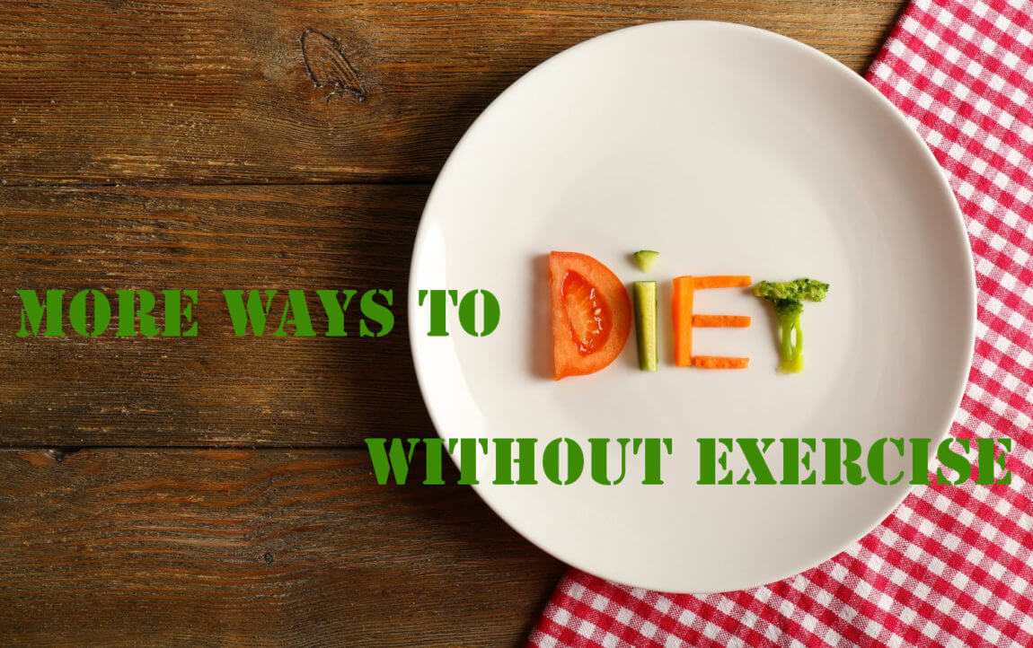 more-ways-to-diet-without-exercise-1150x722